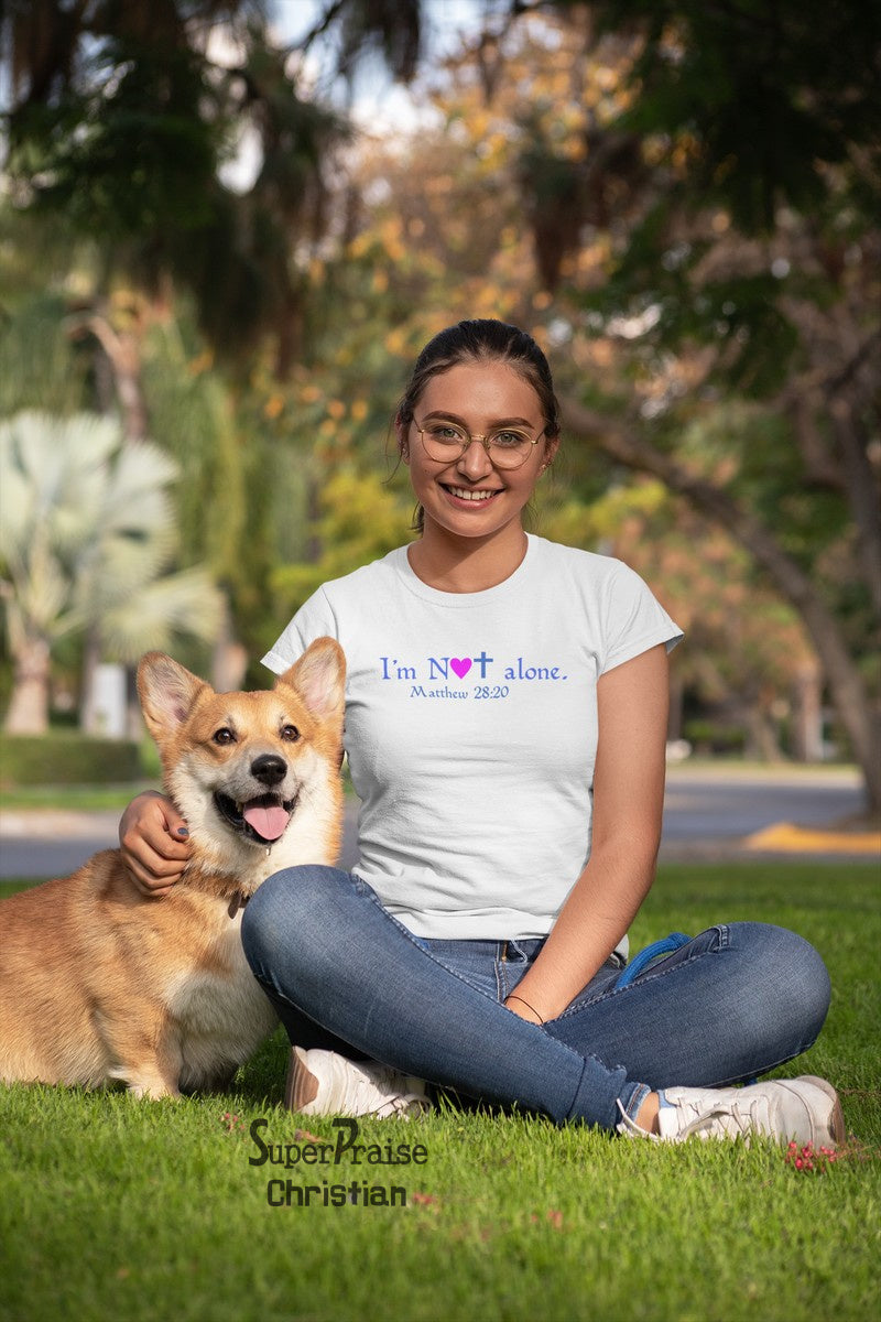 Christian Women T Shirt I'm Not Alone Matthew Ladies tee