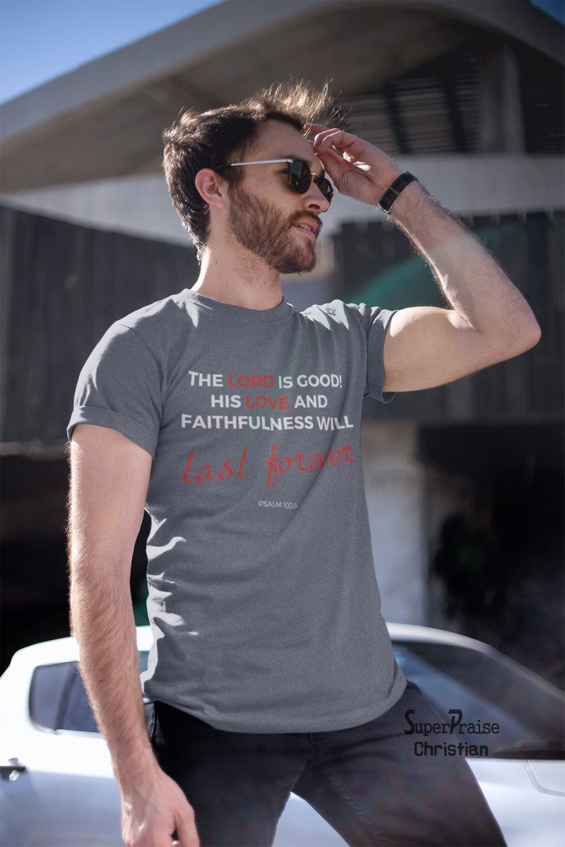Lord Love Last Forever Christian T Shirt - SuperPraiseChristian