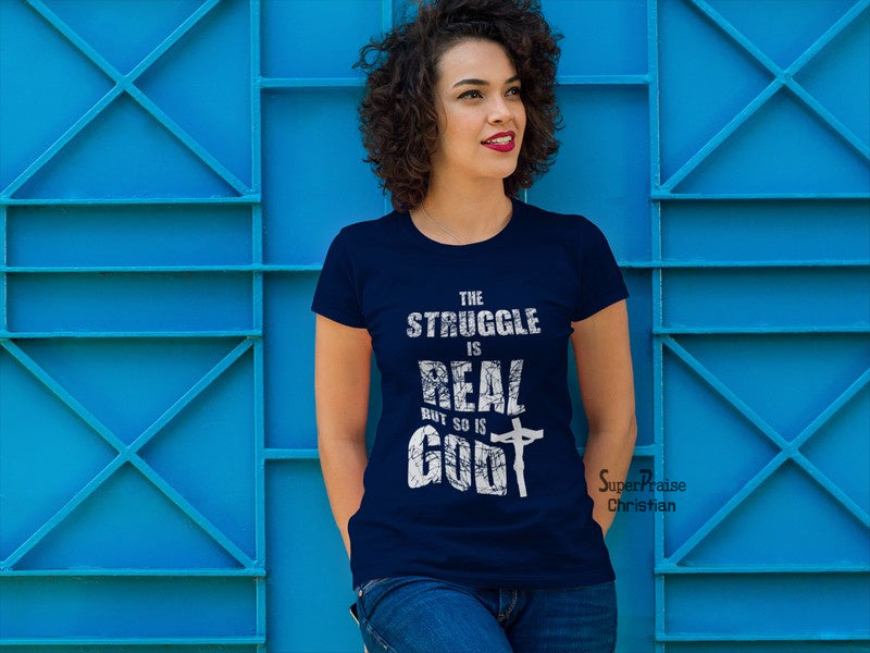 Christian Women T shirt Struggle is Real