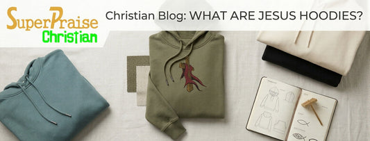 What are Jesus Hoodies?