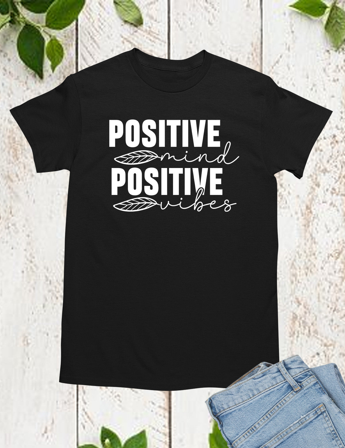 Positive Mind Positive Vibes Faith Hopeful Shirt