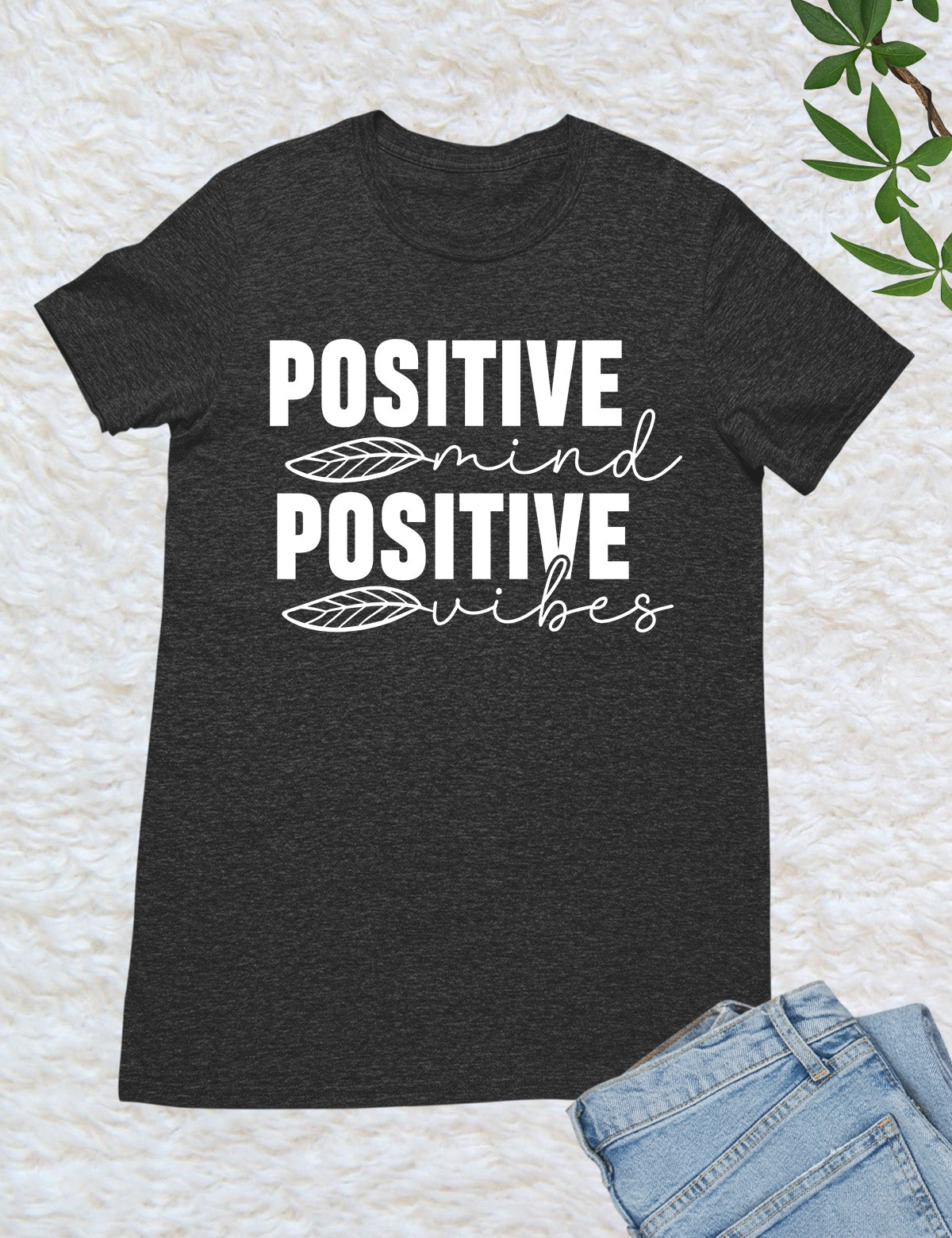 Positive Mind Positive Vibes Faith Hopeful Shirt