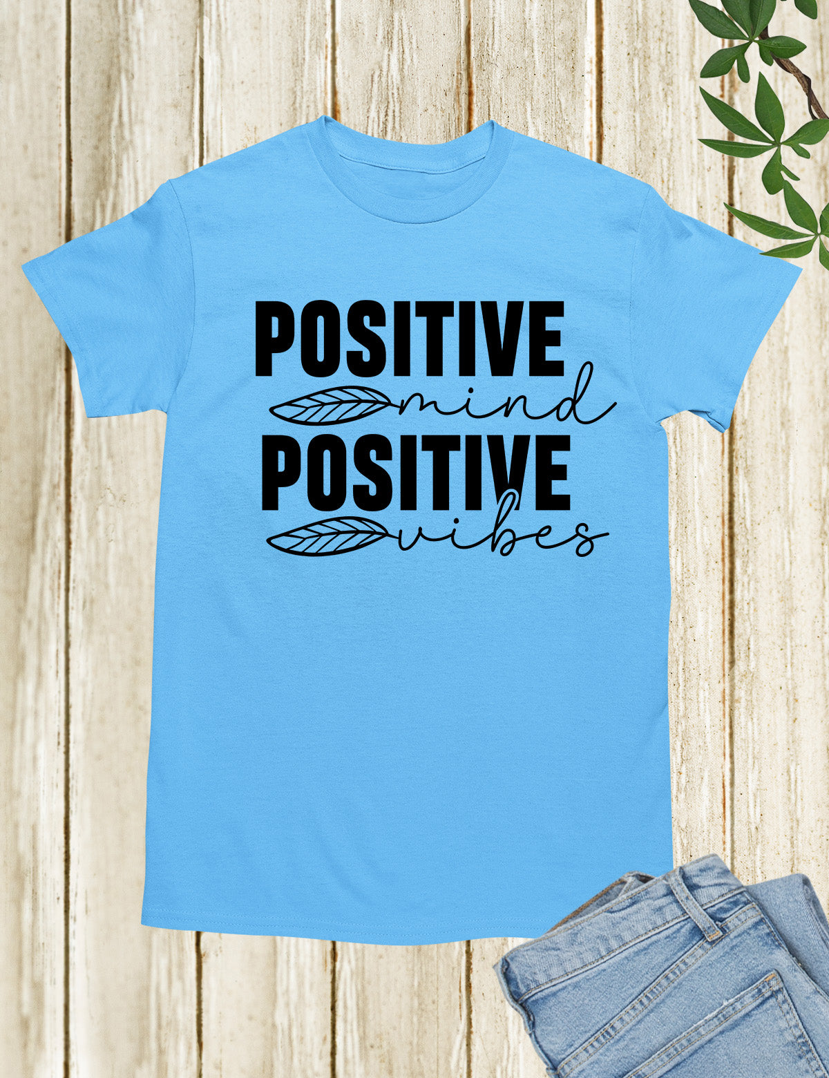 Positive Mind Positive Vibes Faith Hopeful Shirt