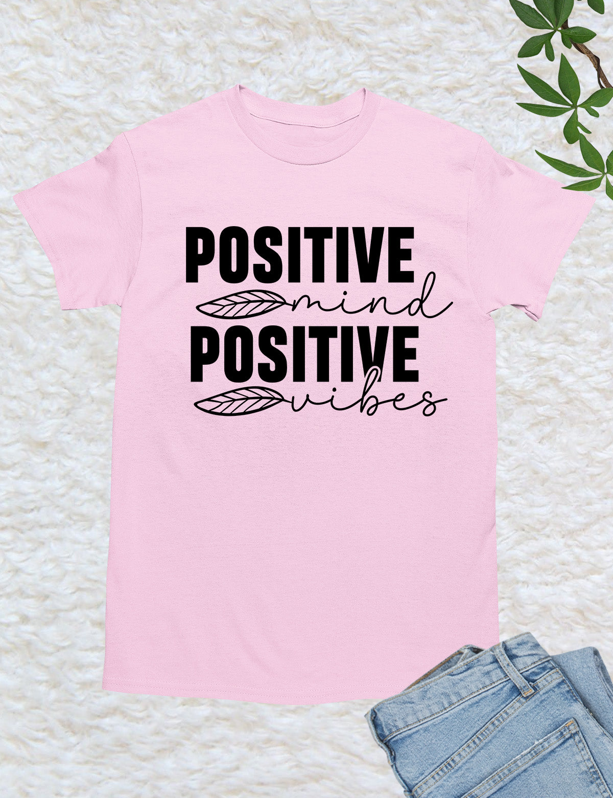 Positive Mind Positive Vibes Faith Hopeful Shirt