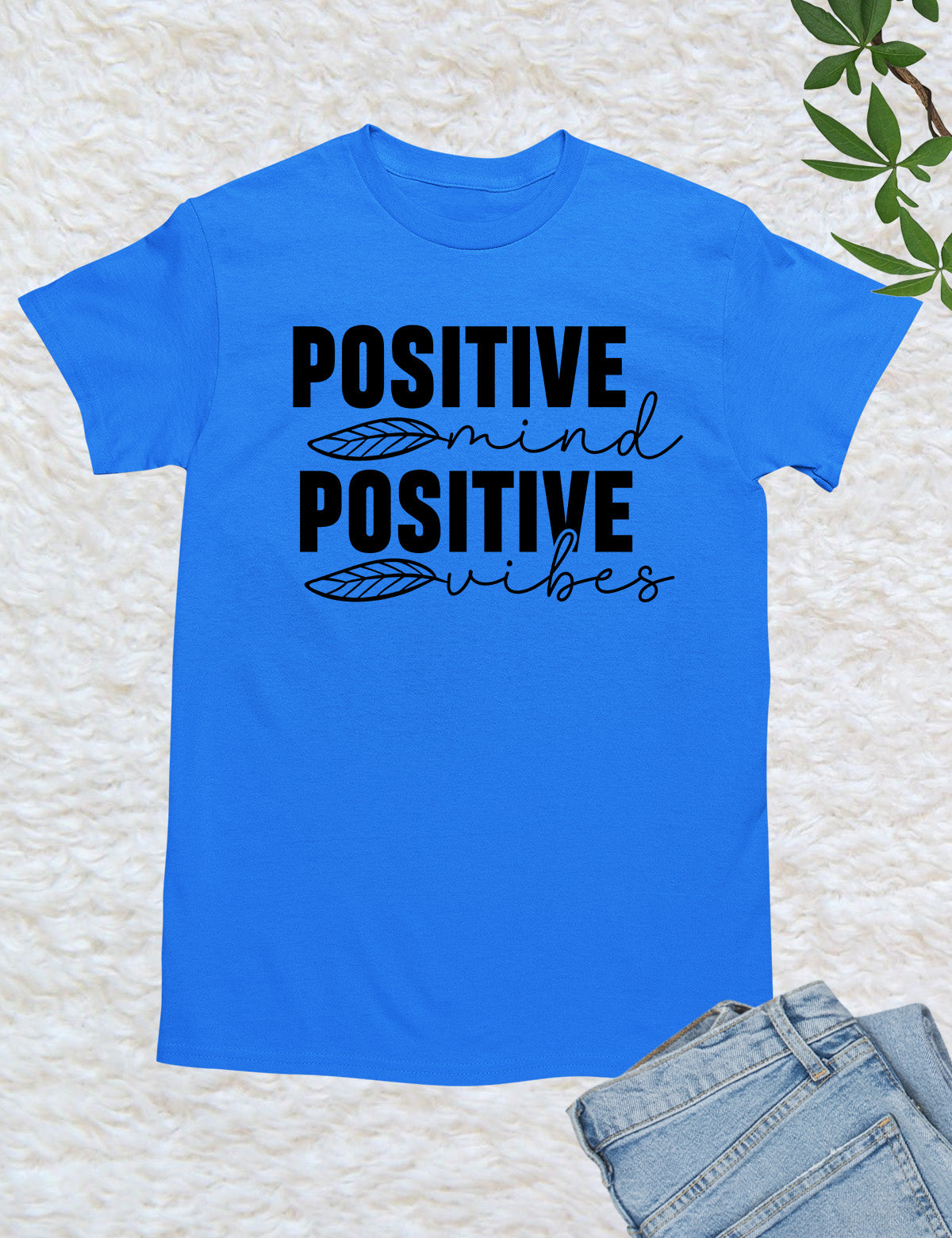 Positive Mind Positive Vibes Faith Hopeful Shirt
