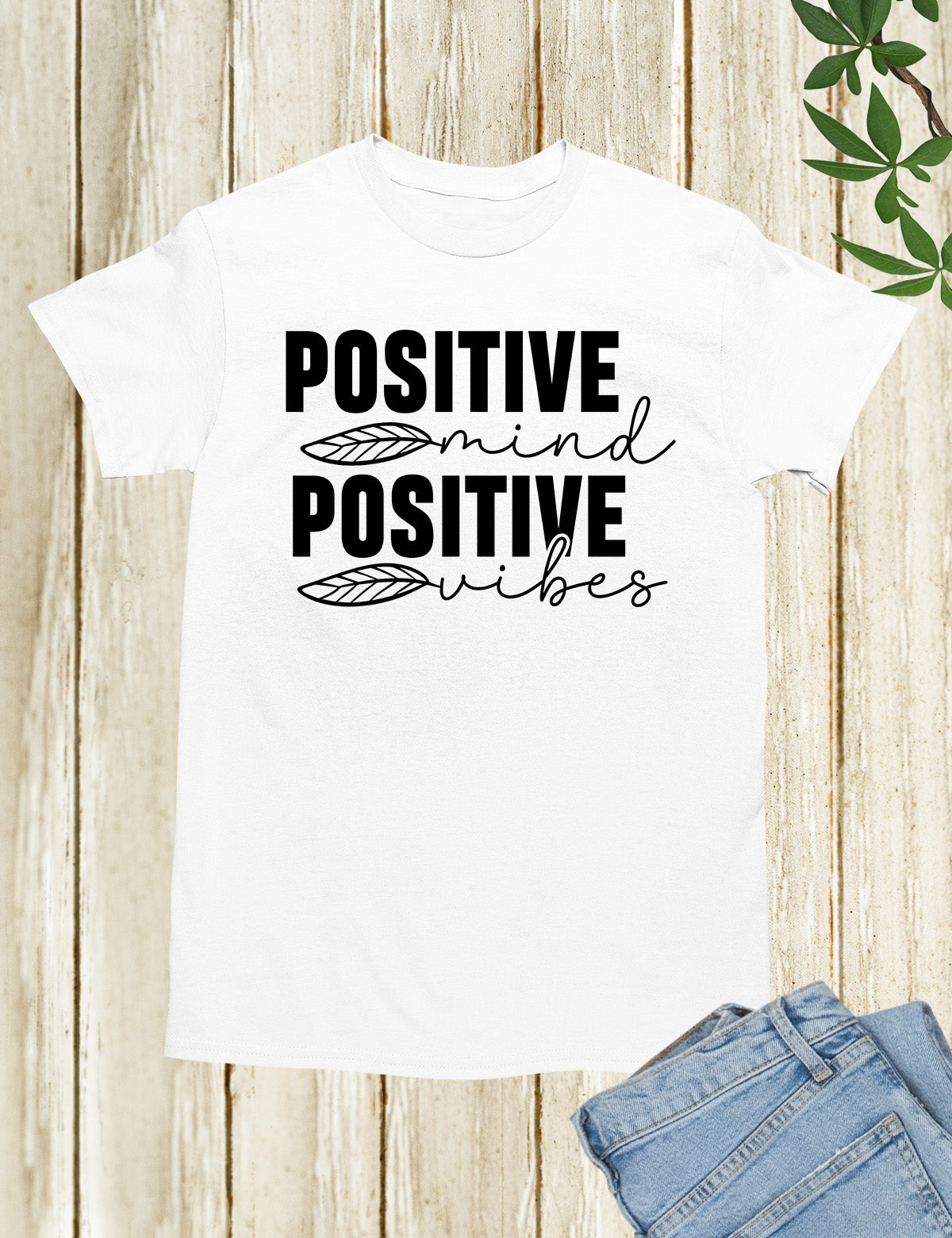 Positive Mind Positive Vibes Faith Hopeful Shirt