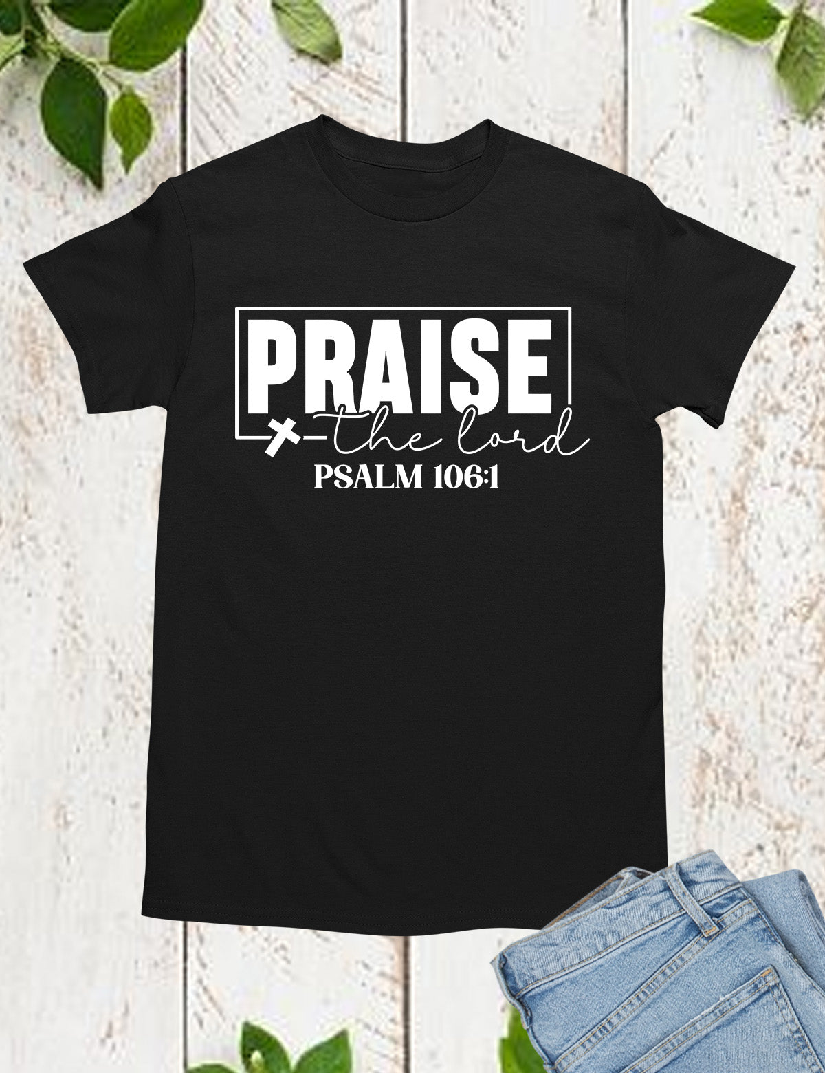 Praise The Lord Christian T Shirt