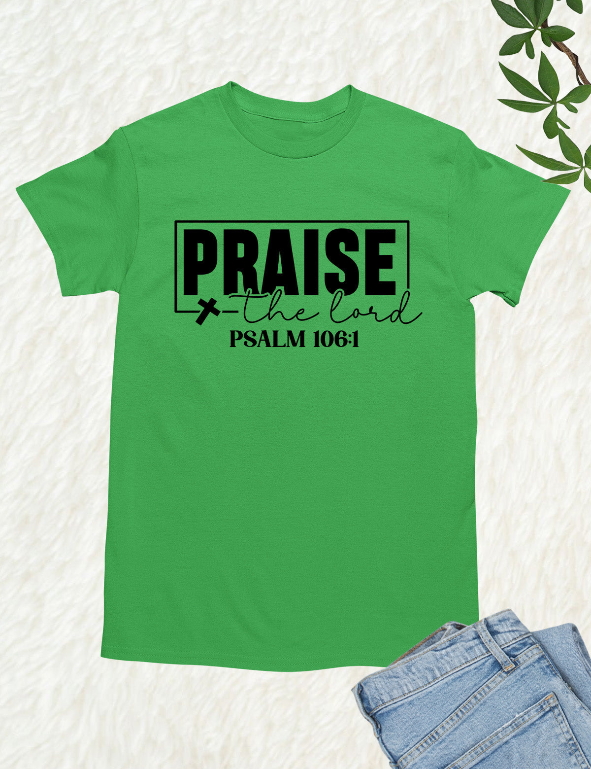 Praise The Lord Christian T Shirt
