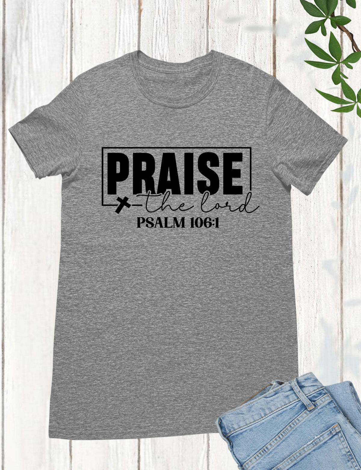 Praise The Lord Christian T Shirt