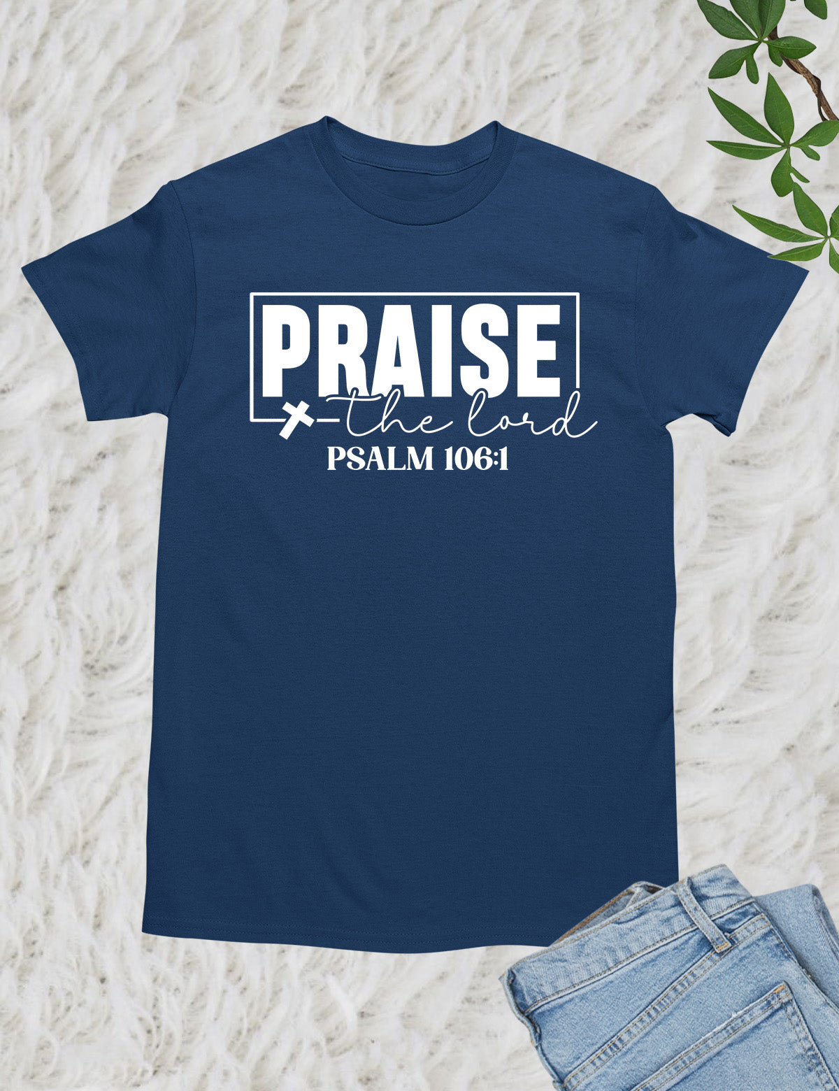 Praise The Lord Christian T Shirt