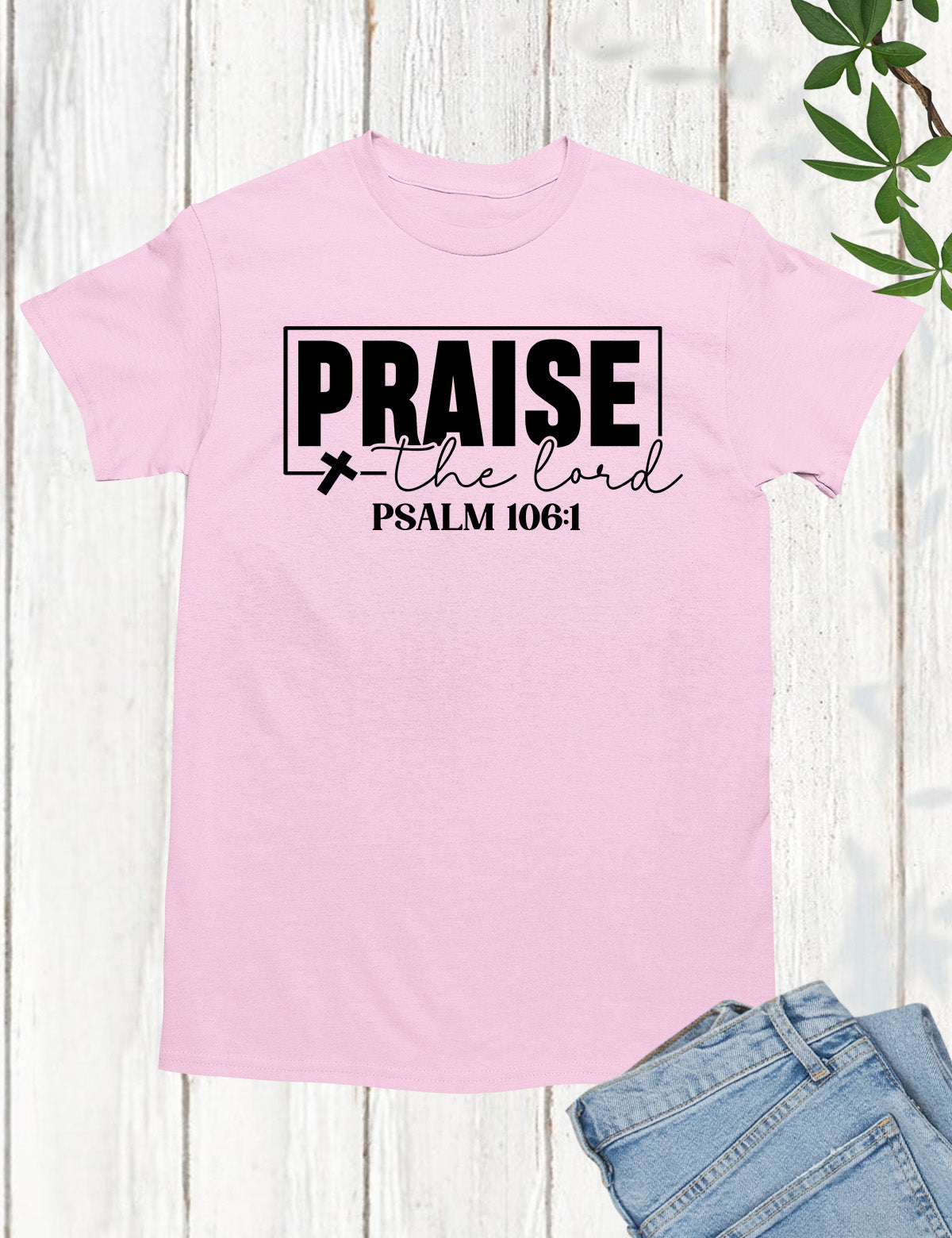 Praise The Lord Christian T Shirt