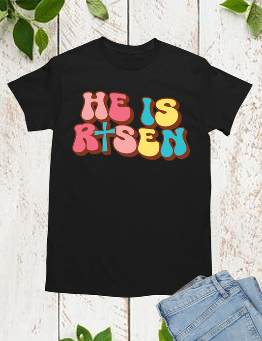 He is Risen Christian T Shirts