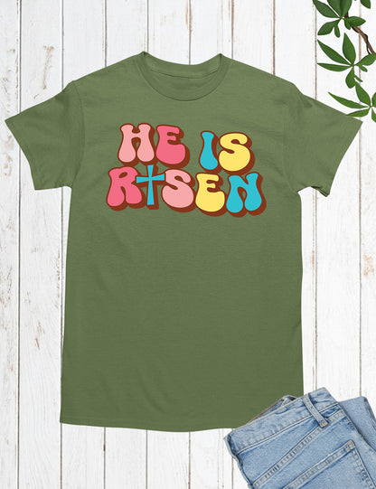 He is Risen Christian T Shirts