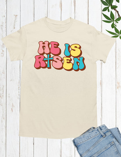 He is Risen Christian T Shirts