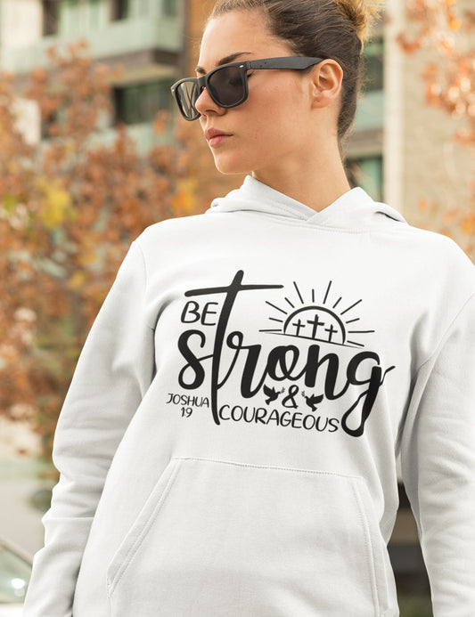 Be Strong and Courgeous Christian Bible Hoodie