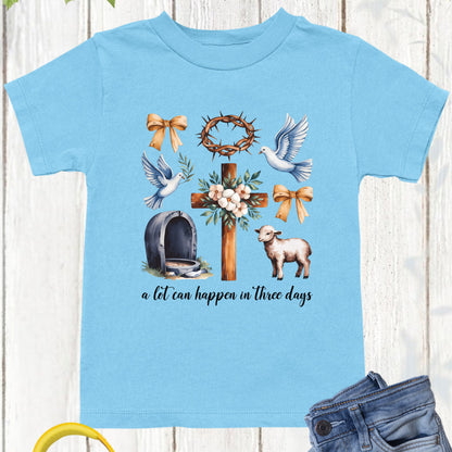 Christian Easter Childrens T Shirt a Lot Can happen in 3 Days