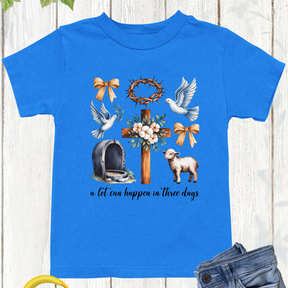 Christian Easter Childrens T Shirt a Lot Can happen in 3 Days