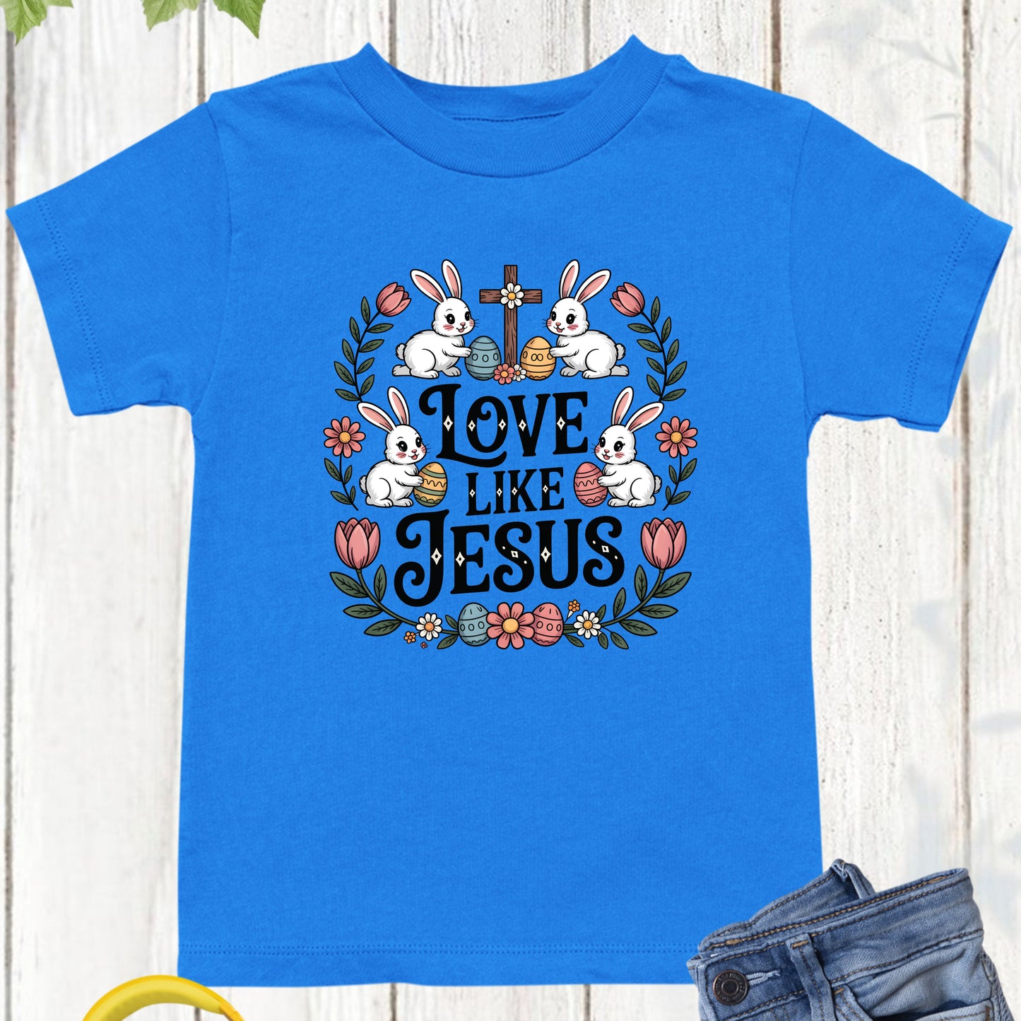 Christian Easter Jesus Bunny Kids T Shirt Love Like Jesus