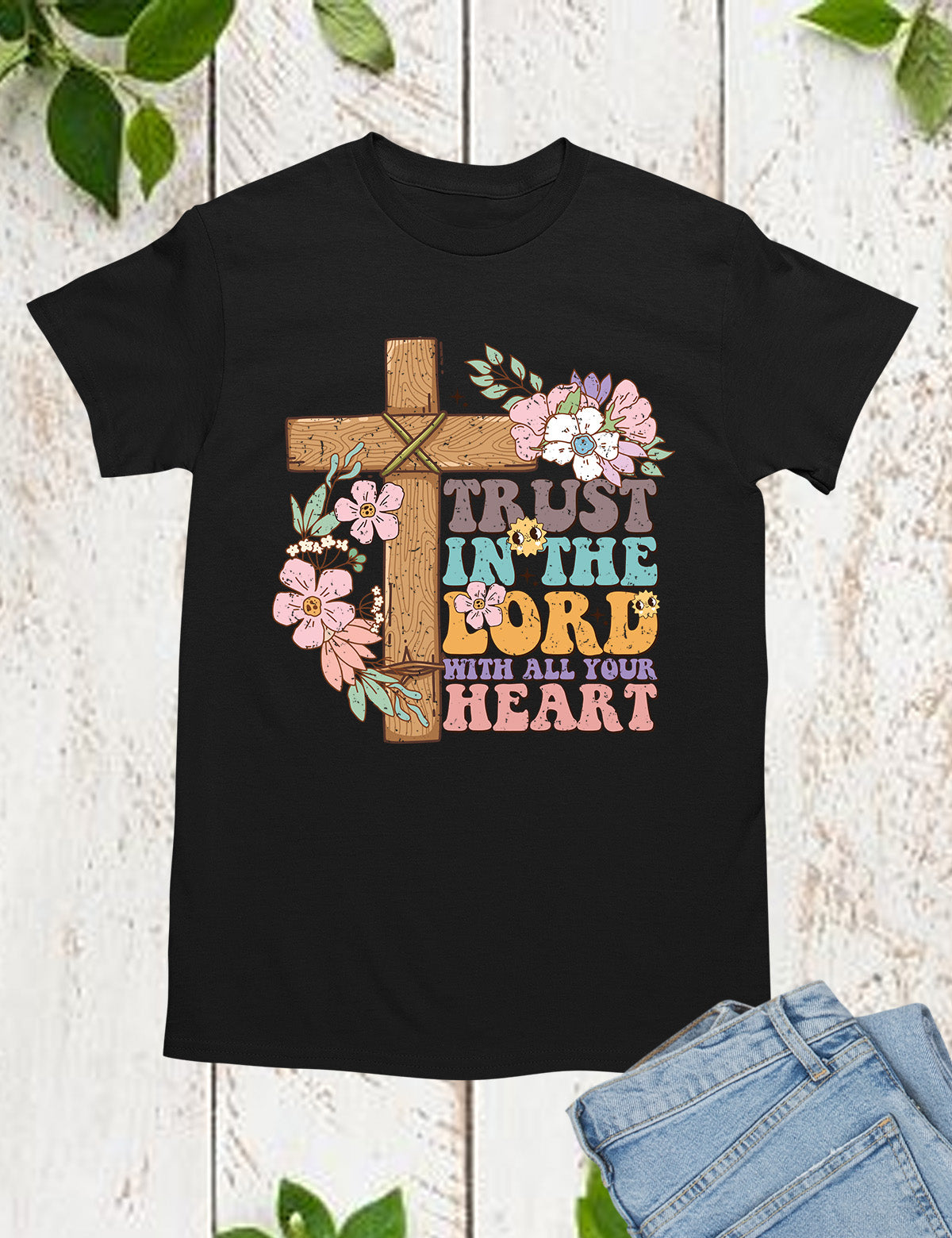 Trust in The Lord With All Your Heart Christian Tees