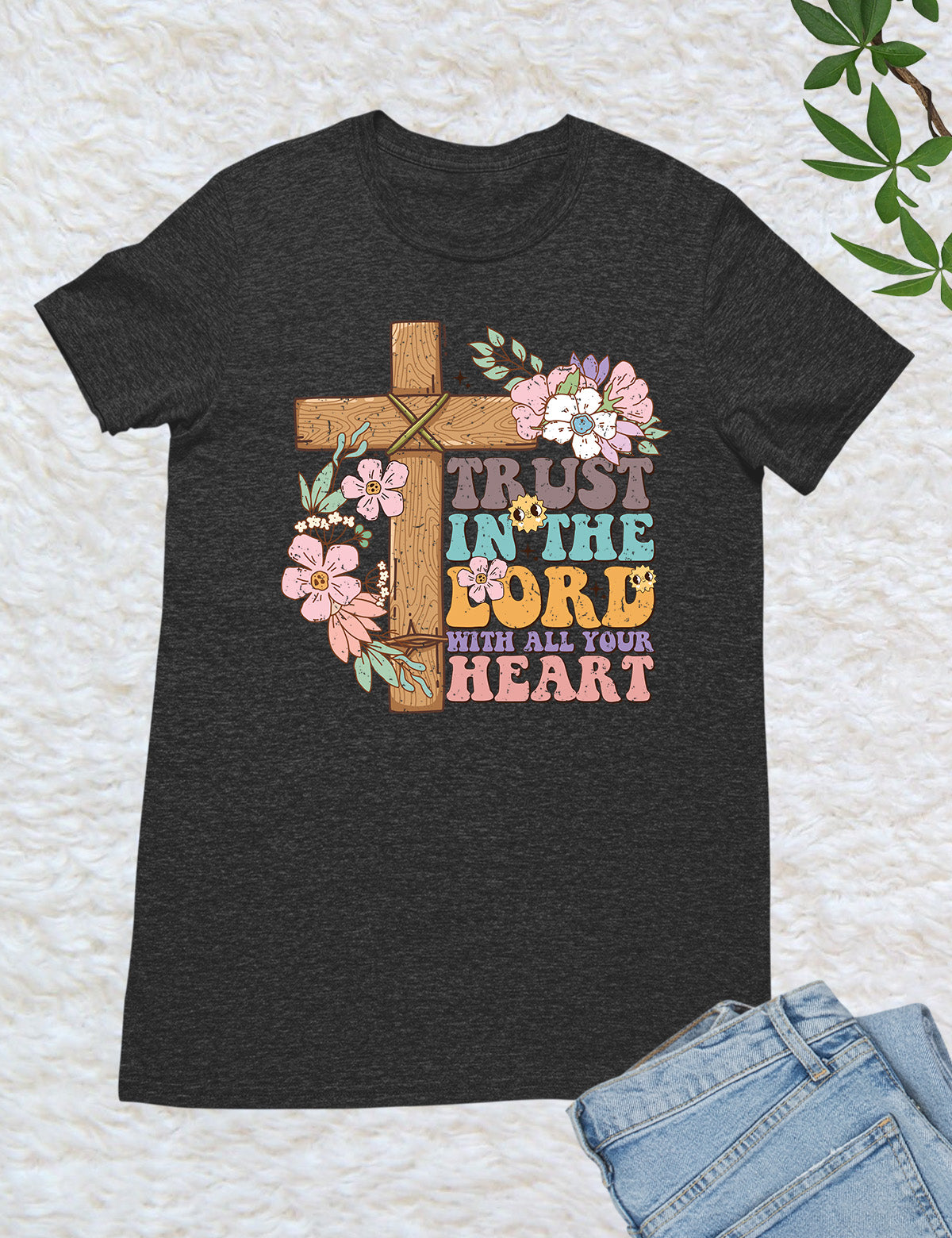 Trust in The Lord With All Your Heart Christian Tees