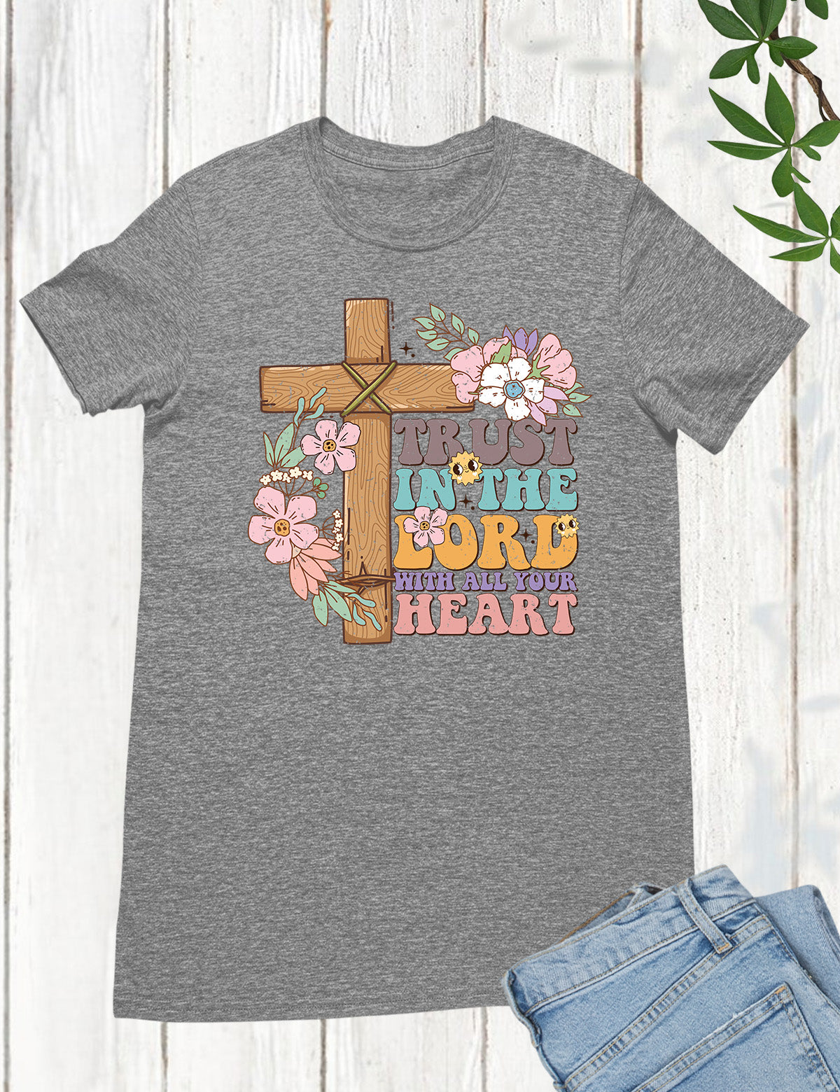 Trust in The Lord With All Your Heart Christian Tees