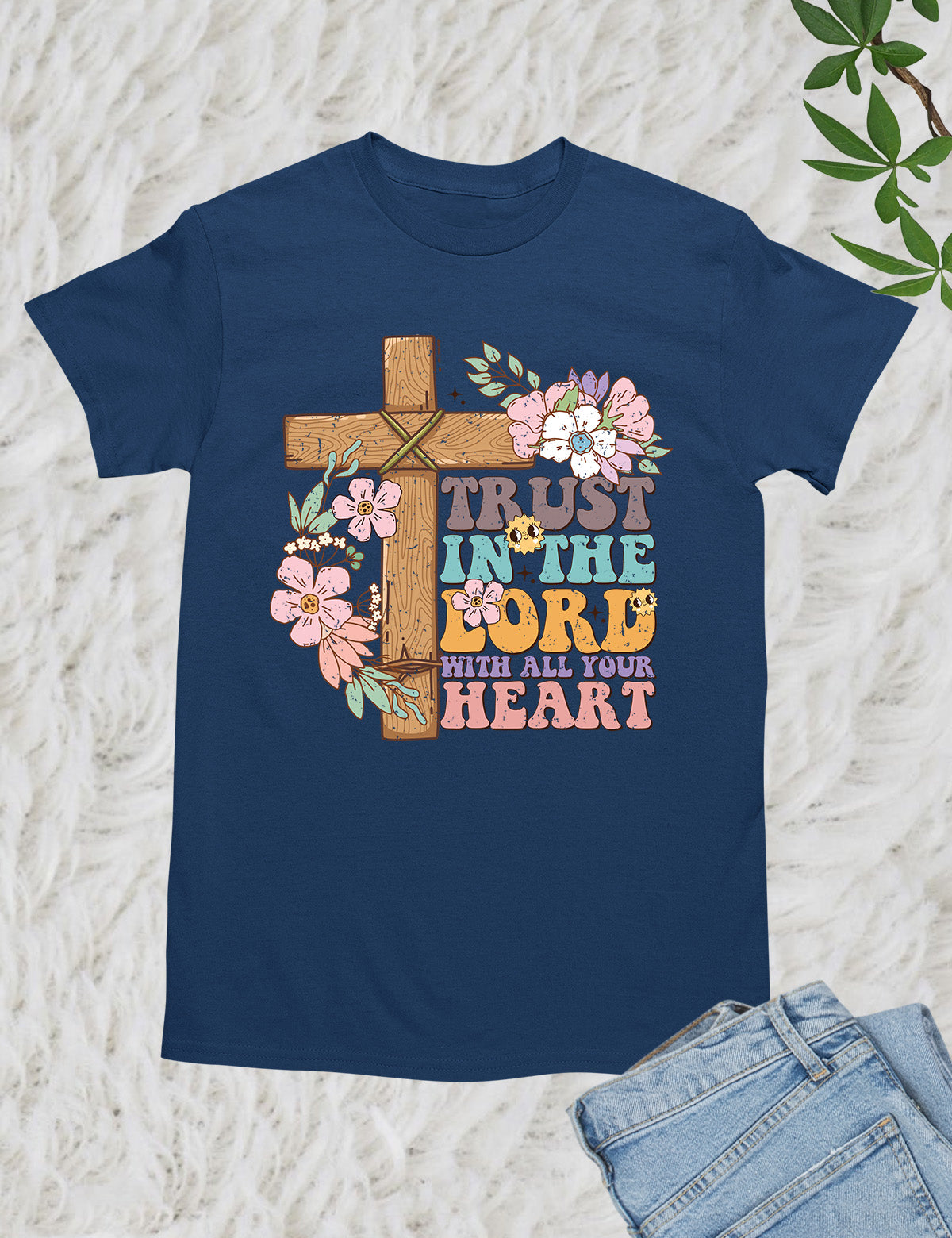 Trust in The Lord With All Your Heart Christian Tees