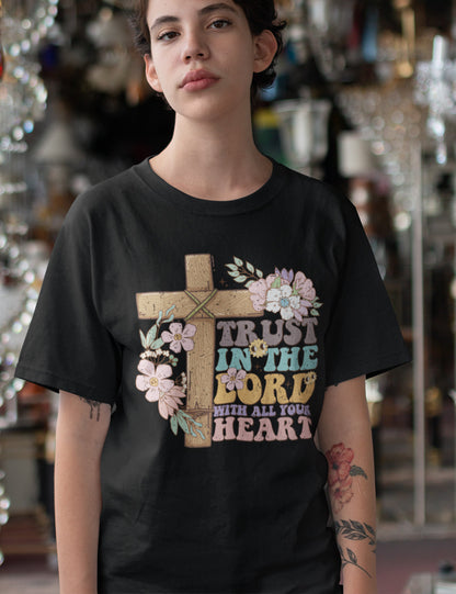 Trust in The Lord With All Your Heart Christian Tees