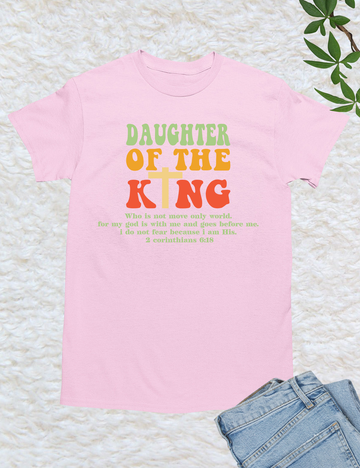 Daughter of The King God's Child Shirts