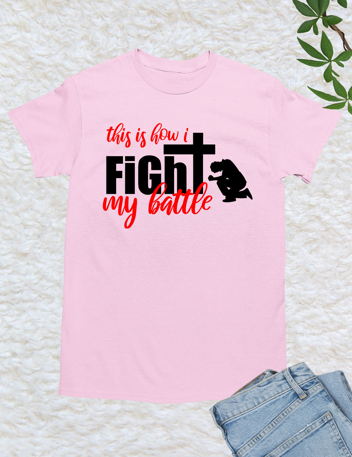 This is How I Fight With My Battle Prayer Warrior Shirt