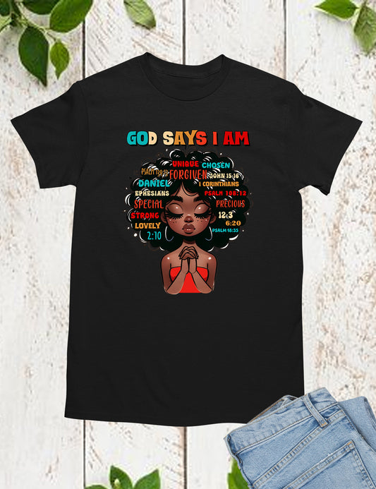Black History God Says I am Unique Chosen Love T Shirts