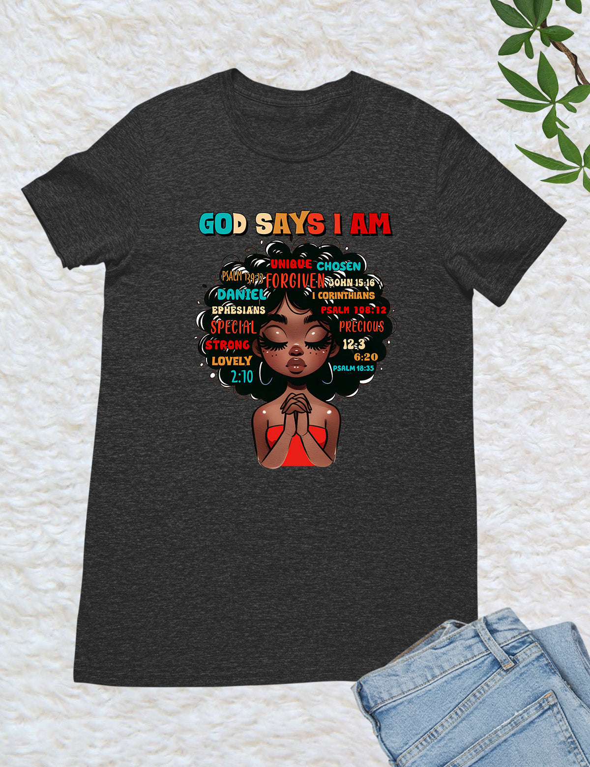 Black History God Says I am Unique Chosen Love T Shirts