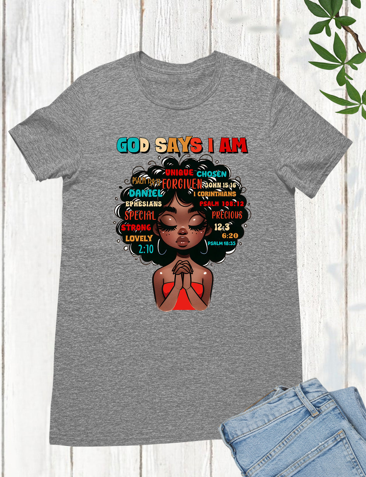 Black History God Says I am Unique Chosen Love T Shirts