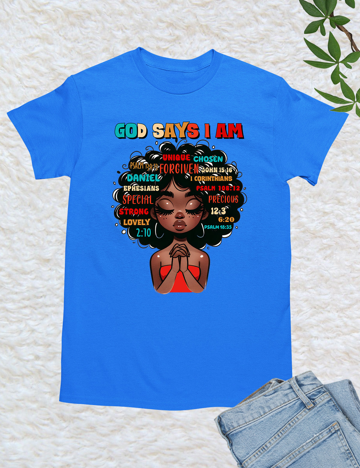 Black History God Says I am Unique Chosen Love T Shirts