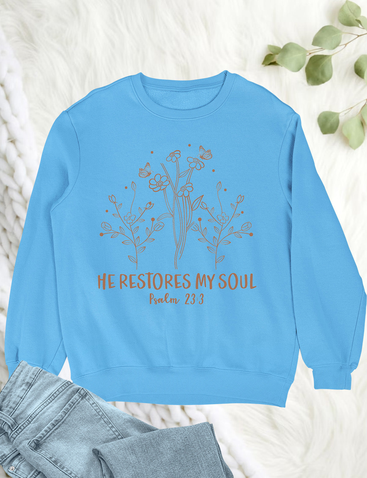 He Restores My Soul Psalm 23:3 Sweatshirt