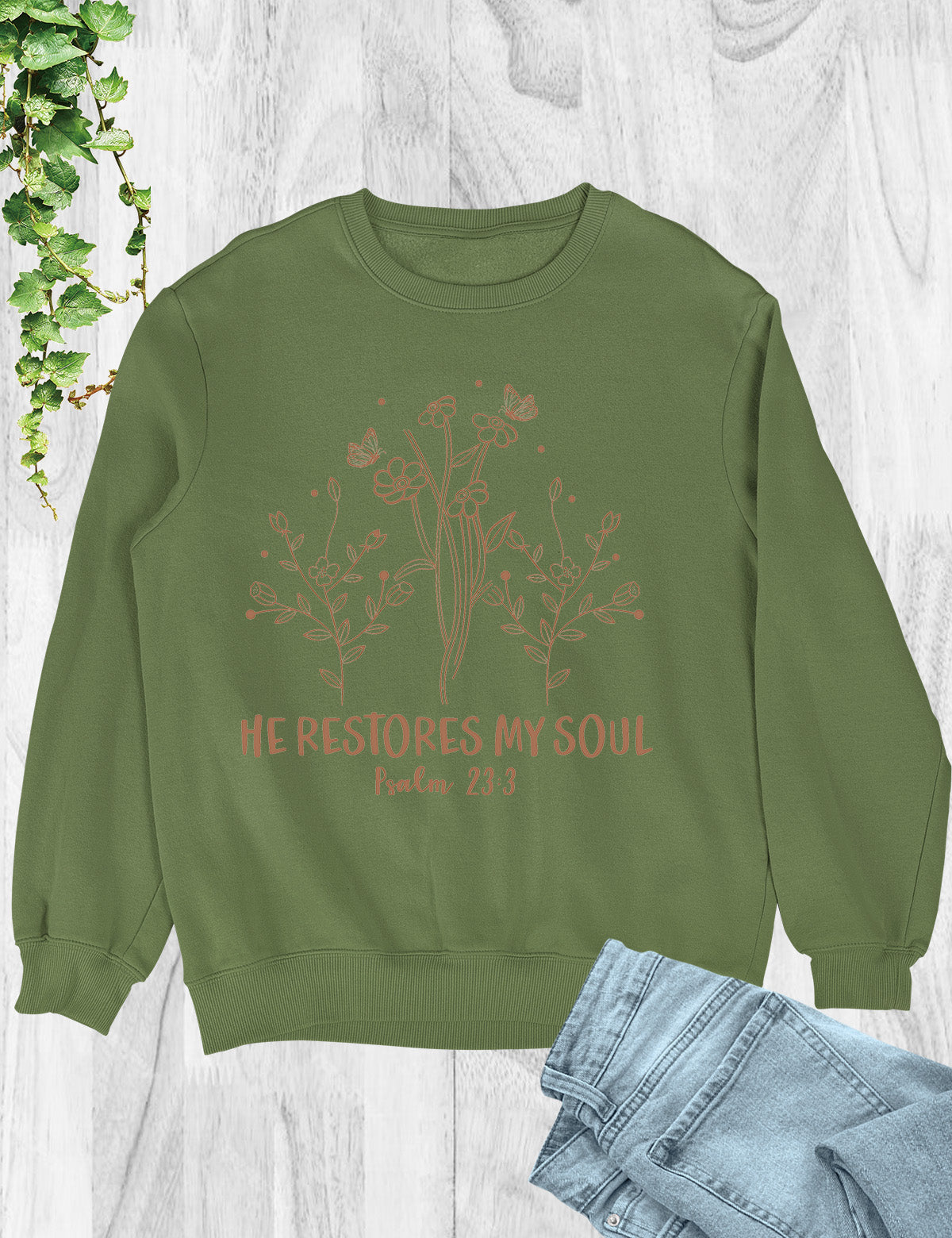 He Restores My Soul Psalm 23:3 Sweatshirt
