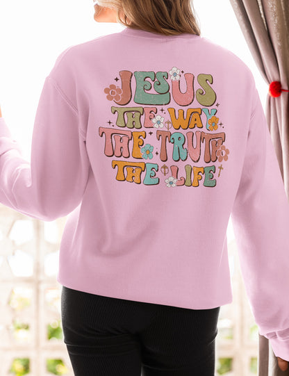 Jesus The Way The Truth The Life Trendy Sweatshirts