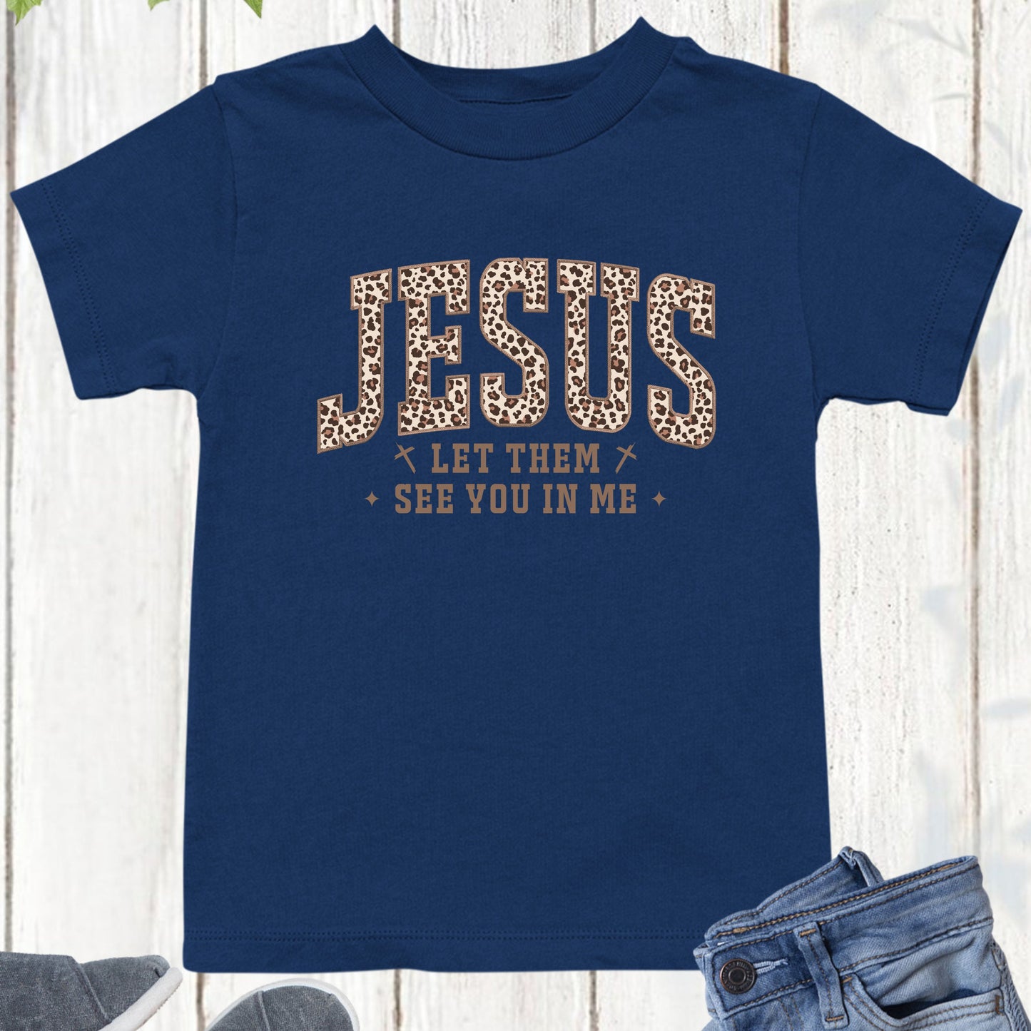Jesus Leopard Print Kids T Shirt Let Them See you in Me