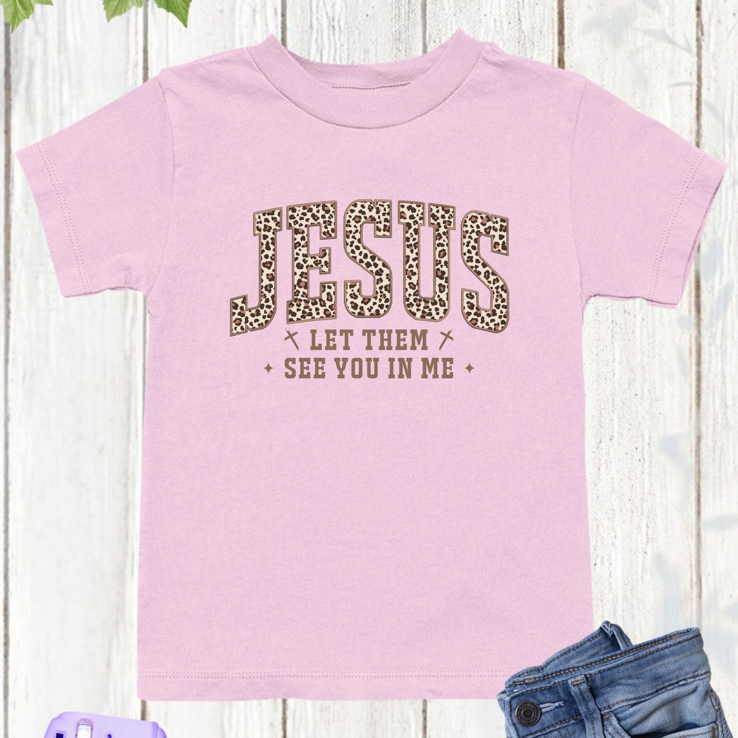 Jesus Leopard Print Kids T Shirt Let Them See you in Me
