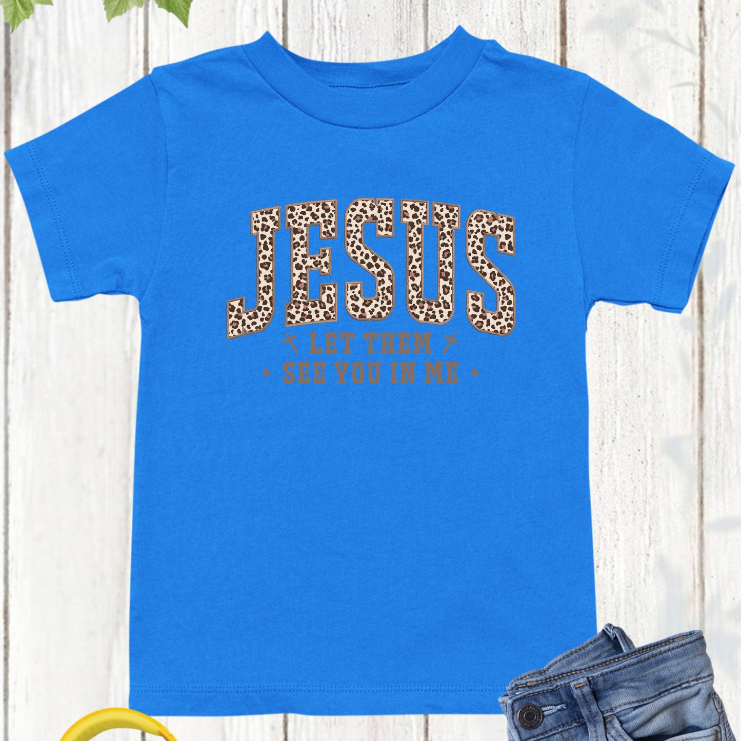 Jesus Leopard Print Kids T Shirt Let Them See you in Me