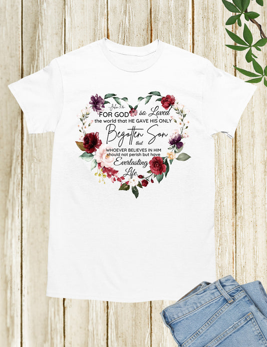 John 3:16 Floral Bible Verse Shirts