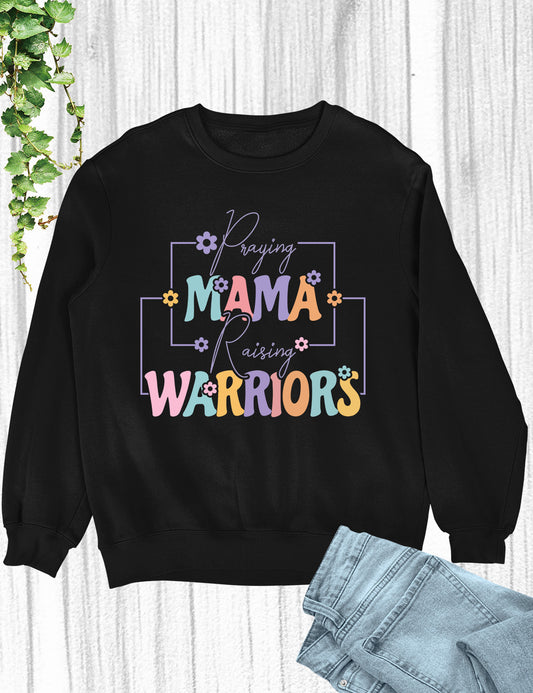 Praying Mama Raising Warriors Sweatshirt