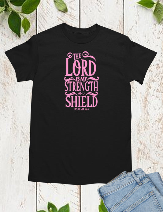 The Lord is My Strength and Shield Shirt