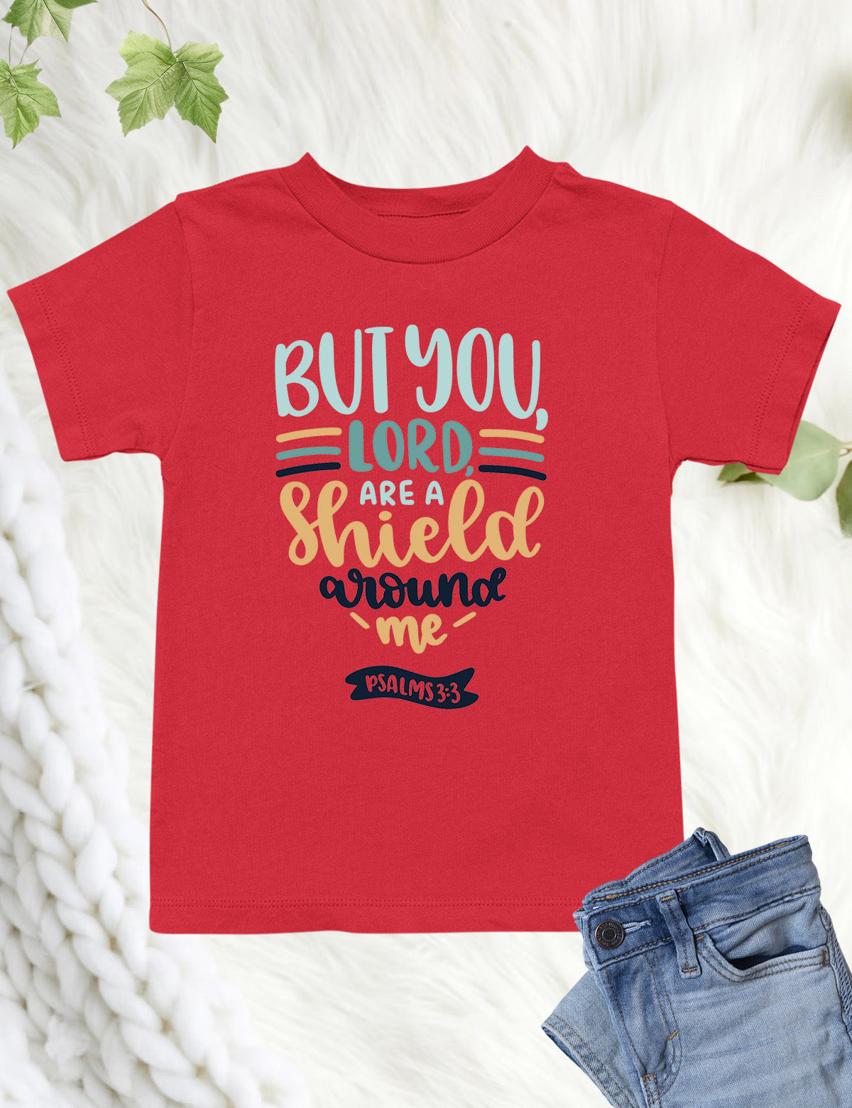 But You Lord are a Shield Around Me Kids Shirt