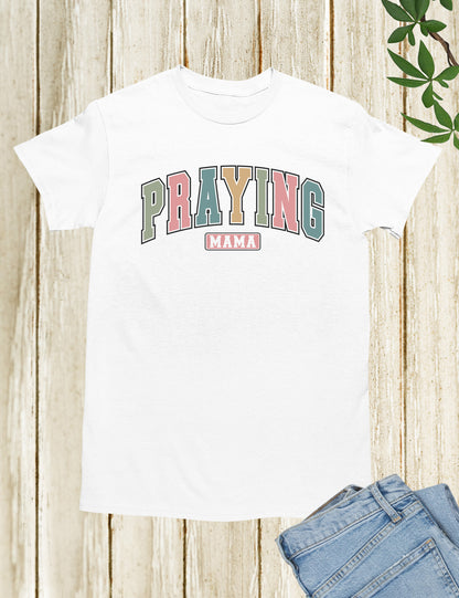 Praying Mama Shirts