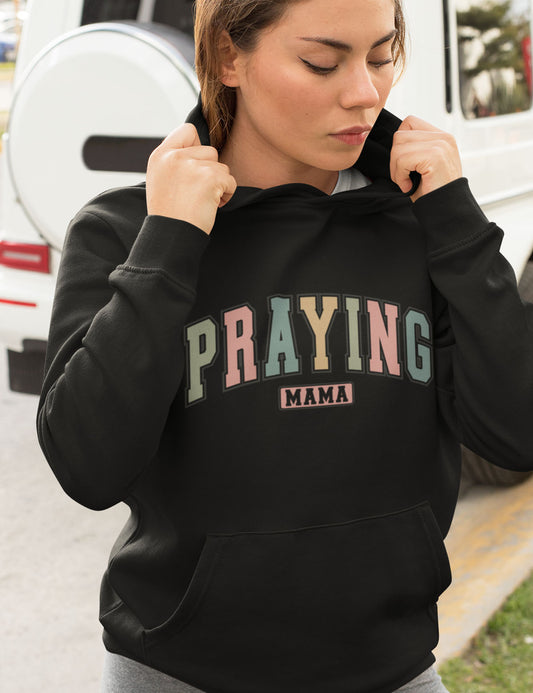 Praying Mama Christian Hoodie