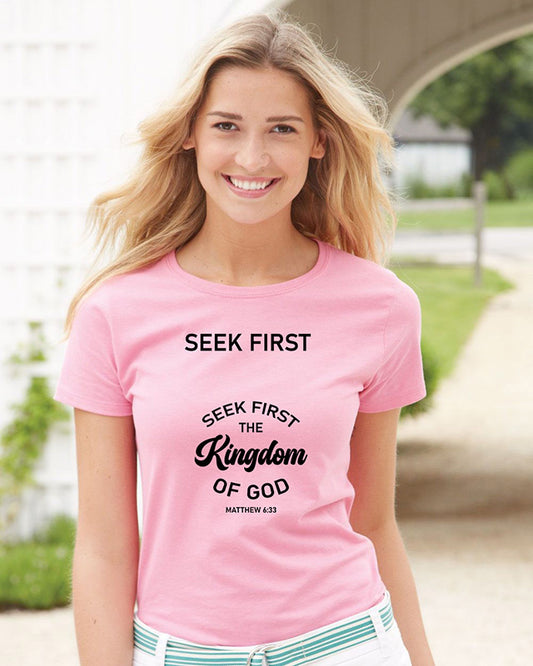 Seek First The Kingdom Of God Christian Matthew 6:33 Religious T Shirt