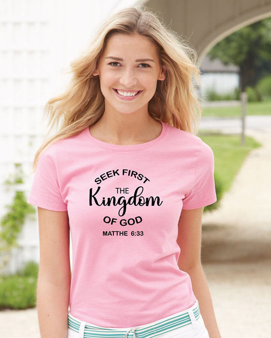 Seek First The Kingdom Of God Matthew 6:33 Bible Verse Faith T Shirt