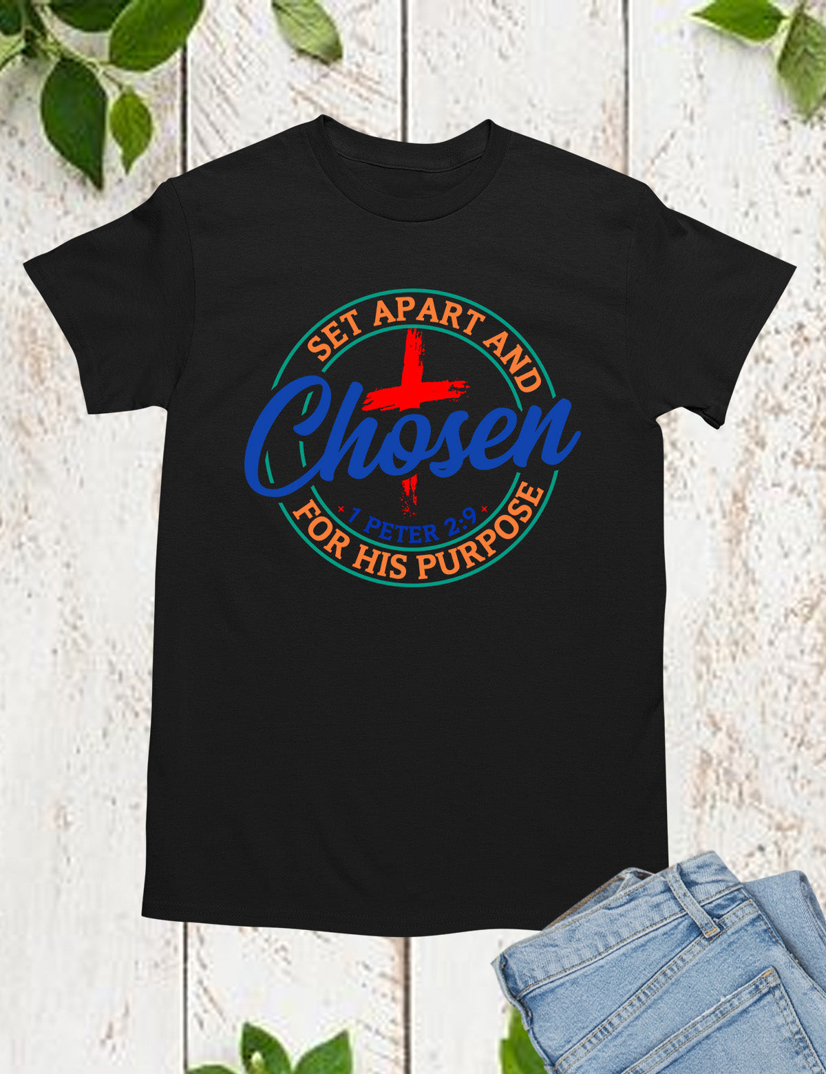 Set Apart & Chosen For his Purpose Peter 1:9 Shirts
