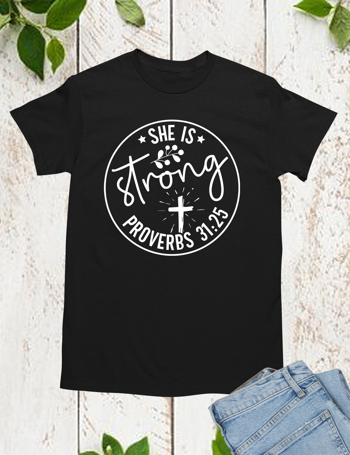 She is Strong Christian Proverbs Shirt