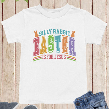 Silly Rabbit Easter is for Jesus Childrens T shirt